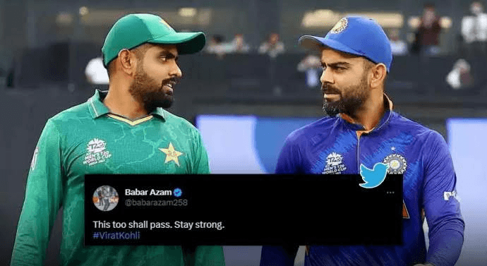 Babar Azam broke his silence, told why he tweeted 'This too pass' for Virat Kohli