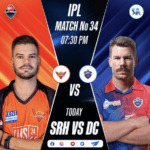 SRH vs DC Toss and Match Prediction Playing XI, Pitch Report, Weather report Match Number 34