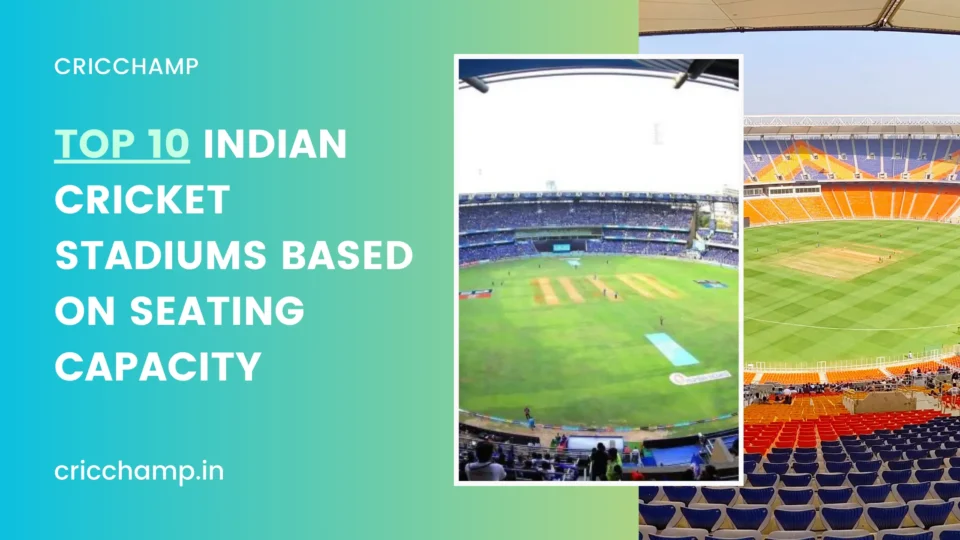 Top 10 Indian Cricket Stadiums Based on Seating Capacity