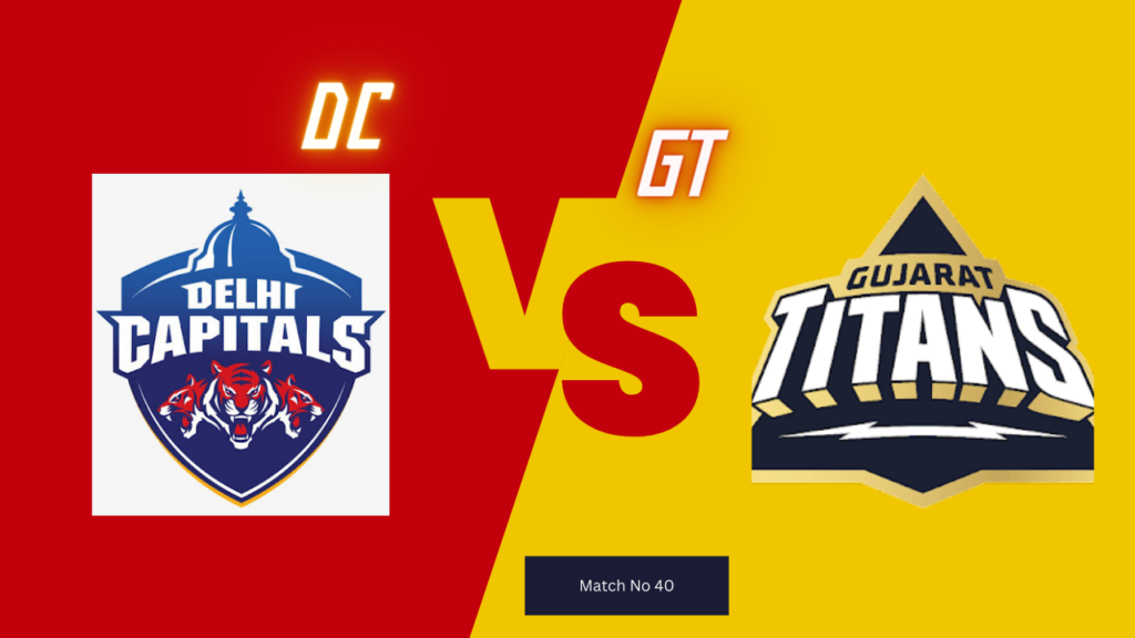 Today Match and Toss Prediction |Match Number 40|GT vs DC| Toss and Match Analysis | Pitch & Weather Report