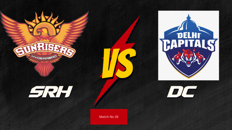 Today Match and Toss Prediction |Match Number 35|SRH vs DC| Toss and Match Analysis | Pitch & Weather Reports