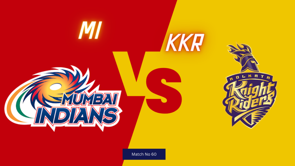 IPL 2024 60th Match : MI vs KKR Today Match Prediction – who will win today ipl match and Toss | Toss and Match Prediction | Pitch Report & weather Report | Match Info