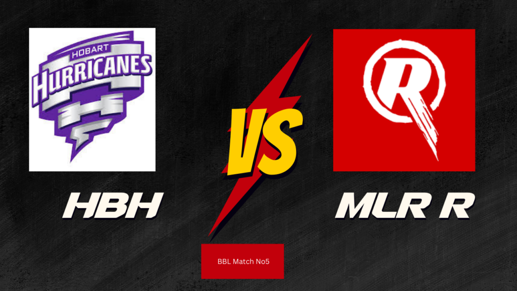 Today BBL Match Prediction |Match Number 5|MELBOURNE RENEGADES  vs HOBART HURRICANES  | Toss and Match Analysis | Pitch & Weather Report