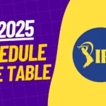 IPL 2025 Schedule: Time Table, Venues, Match List, Points Table