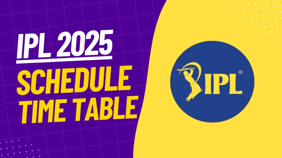 IPL 2025 Schedule: Time Table, Venues, Match List, Points Table