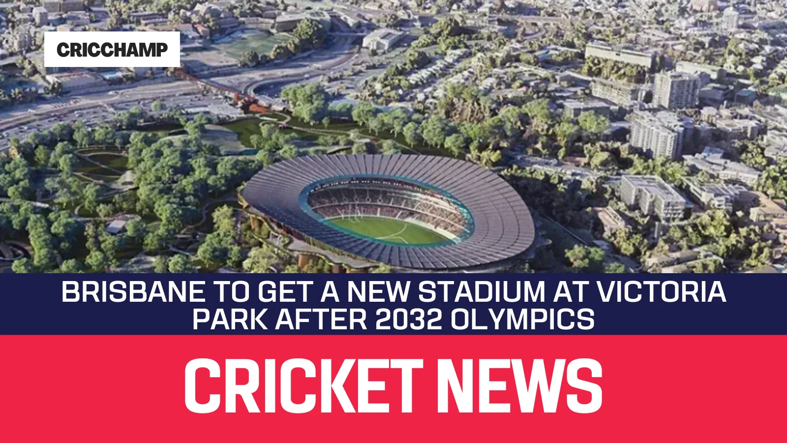 Brisbane to Get a New Stadium at Victoria Park After 2032 Olympics