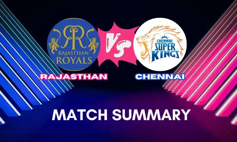 RR vs CSK - Match 11 Summary of IPL 2025