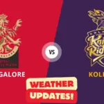 RCB and KKR Match Weather Updates 1st Match - IPL 2025