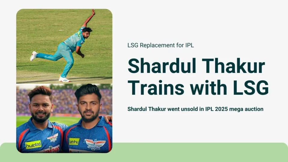 Shardul Thakur Trains with LSG, May Join as Replacement for IPL 2025