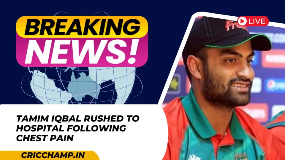 Tamim Iqbal Rushed to Hospital Following Chest Pain