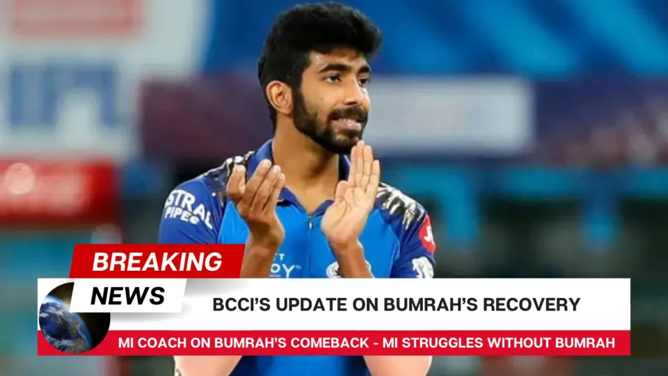 BCCI’s Update on Bumrah’s Recovery | Jasprit Bumrah Misses MI’s IPL 2025 first match Against CSK