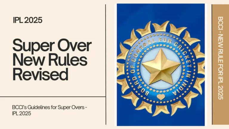 New Super Over Rule - T20 IPL 2025 | Batting, Bowling & Timing