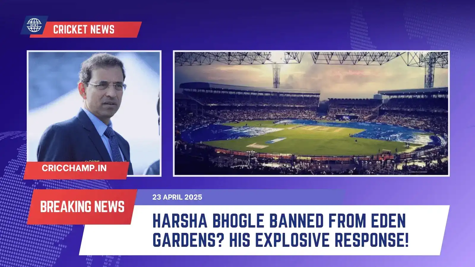 Harsha Bhogle BANNED from Eden Gardens? His Explosive Response!