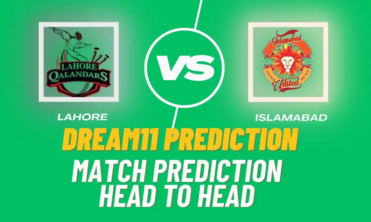 LAH vs ISL, Match 23 Today | Dream11 Team, Toss, Match Prediction, Live Streaming - PSL 2025