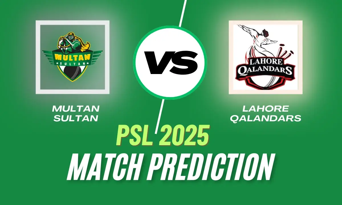 Lahore Qalandars vs Multan Sultans Match Prediction, Fantasy - LAH vs MS