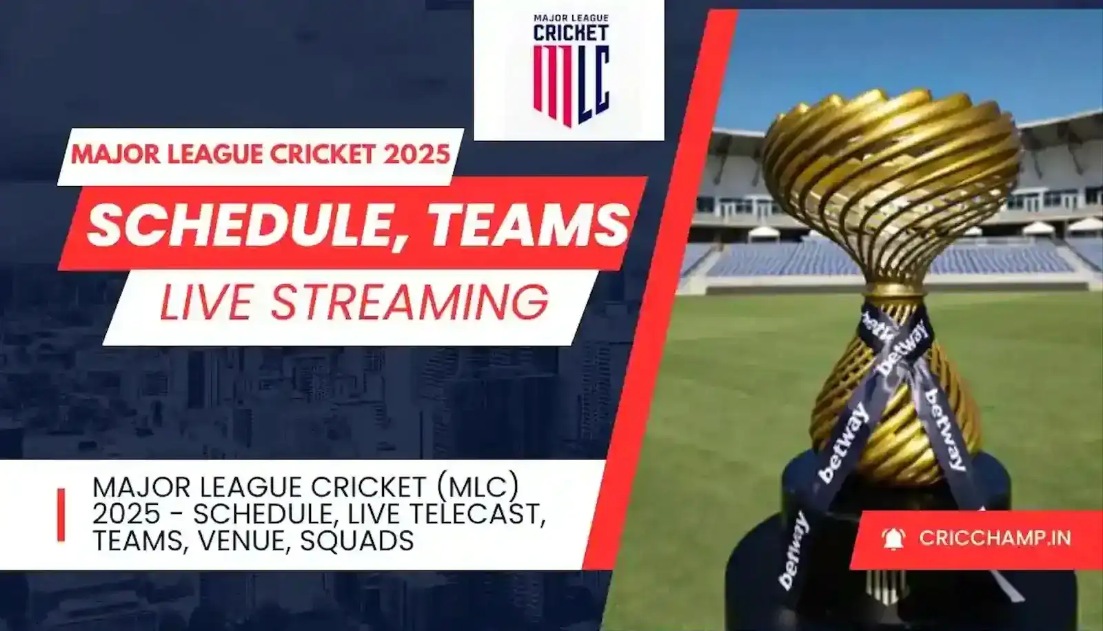 Major league cricket (MLC) 2025 - Schedule, live telecast, Teams, Venue, Squads
