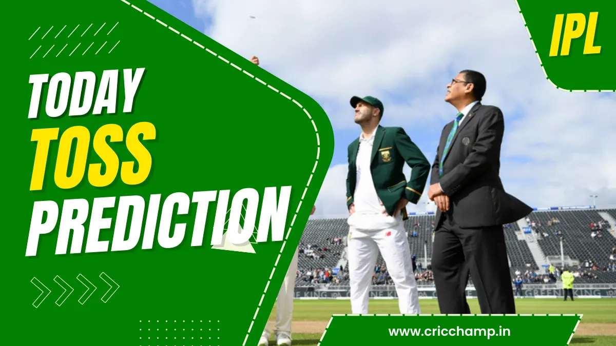 Today Toss Prediction – IPL & T20 Toss Analysis
